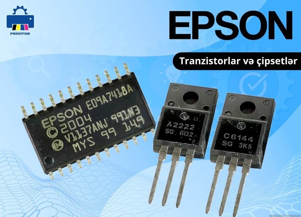 Epson Printer üçün Tranzistor və Çipsetlər