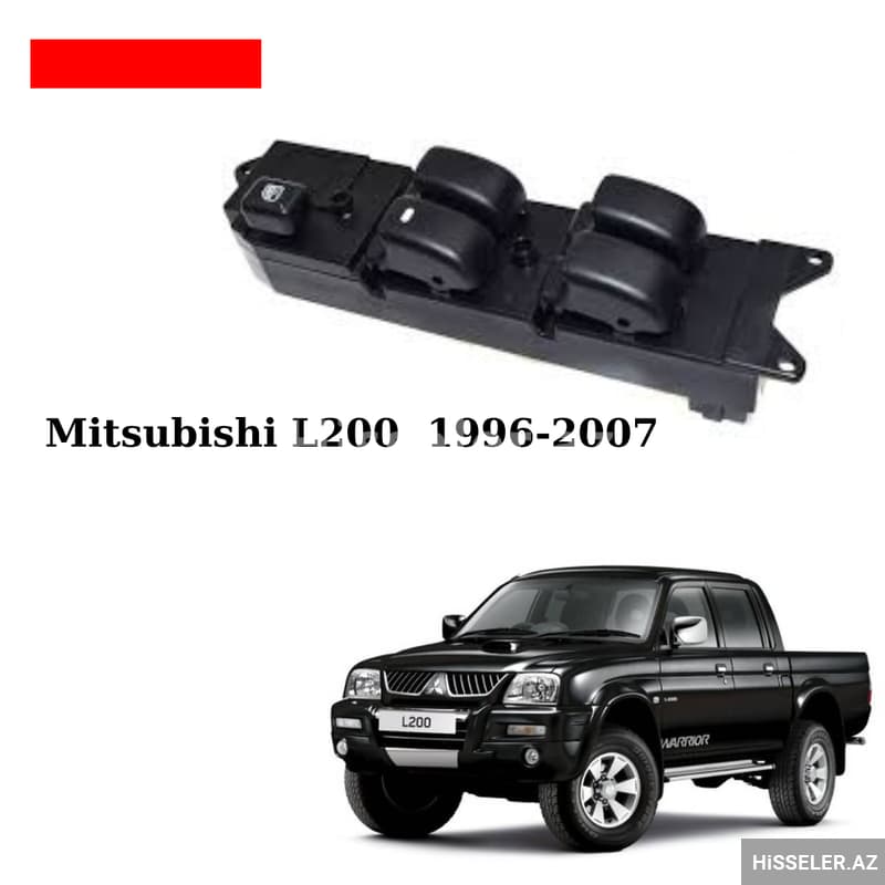 Şüşə qaldıran düymə bloku Mitsubishi L200 1997-2007