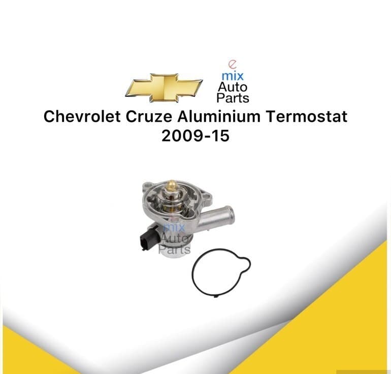Termostat alüminium Chevrolet Cruze 2009-2015
