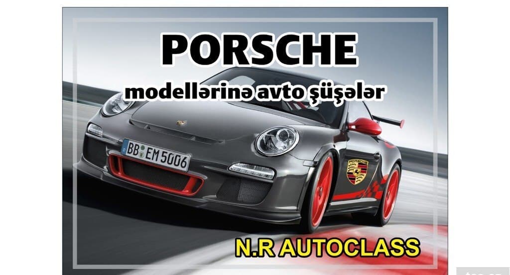 Avtomobil şüşələri Porsche modelləri üçün
