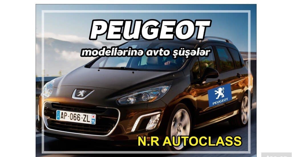Avtomobil şüşələri Peugeot modelləri üçün